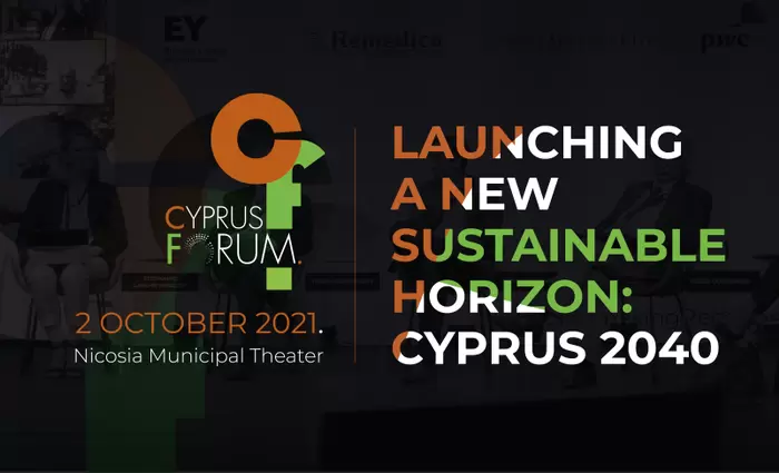 Cyprus Forum: Θέτοντας σε τροχιά ένα νέο βιώσιμο ορίζοντα για την Κύπρο του 2040