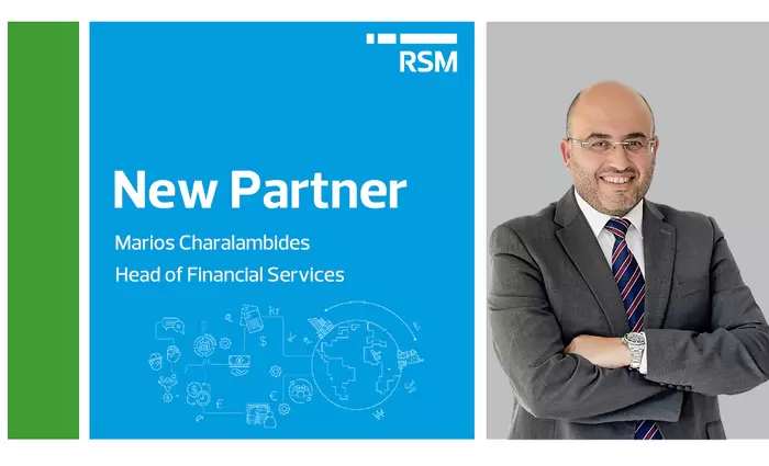 RSM Cyprus: Ο Μάριος Χαραλαμπίδης νέος Συνέταιρος και Επικεφαλής του Τμήματος Χρηματοοικονομικών Υπηρεσιών